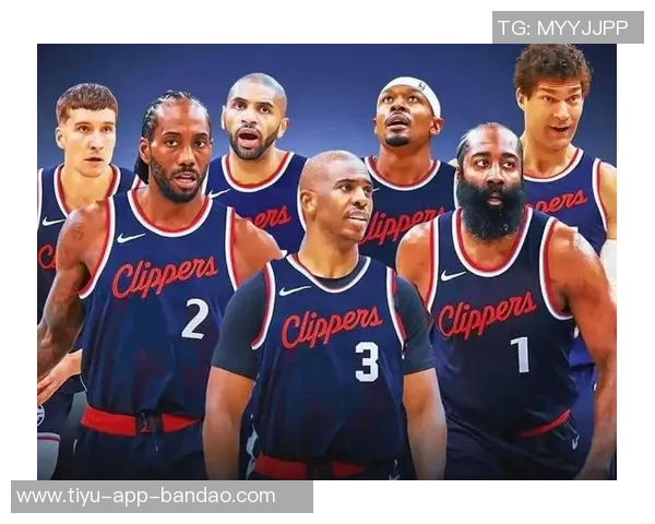 快船连胜背后交易分析大洛与哈登全明星之路的关键因素 快船连胜背后交易分析大洛与哈登全明星之路的关键因素